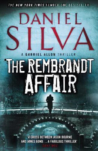 The Rembrandt Affair. Daniel Silva by Silva, Daniel