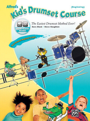 Alfred's Kid's Drumset Course: The Easiest Drumset Method Ever!, Book & CD