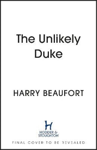 The Unlikely Duke: Memoirs of an eclectic life - from rock 'n' roll to