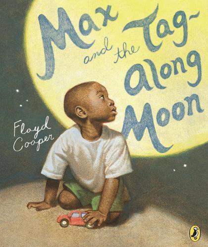 Floyd Cooper Max and the Tag-Along Moon (Tascabile)