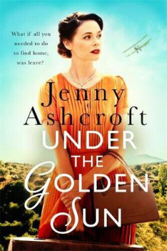 Under The Golden Sun: 'Jenny Ashcroft's best yet' Dinah Jeffries