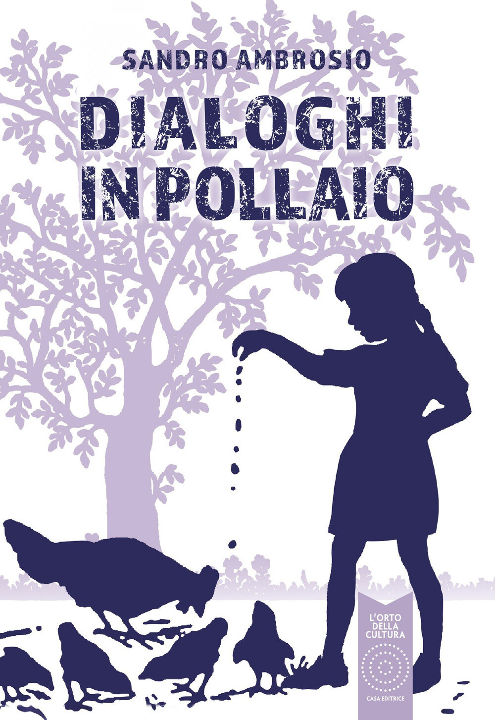Dialoghi in Pollaio - Ambrosio Sandro