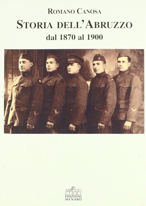 Storia dell'Abruzzo dal 1870 al 1900 - [Menabò]