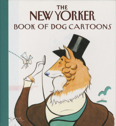 "The New Yorker" Book of Dog Cartoons by New Yorker Magazine