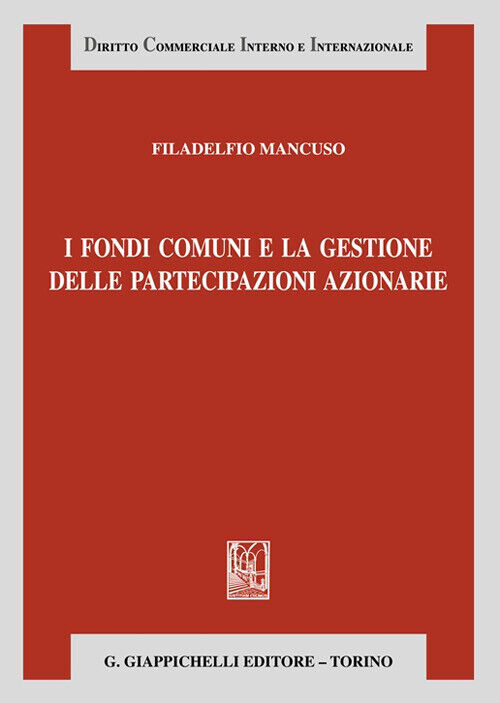 I fondi comuni e la gestione delle partecipazioni azionarie - Mancuso Filadelfio