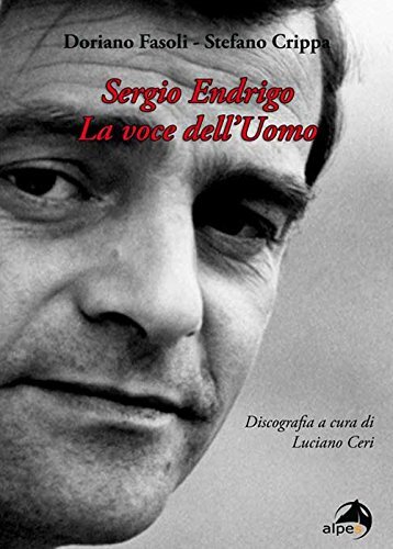 9788865313015 Sergio Endrigo. La voce dell'uomo - Doriano Fasoli,Stefano Crippa