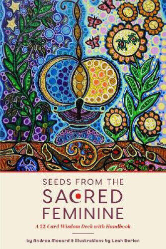 Seeds from the Sacred Feminine: A 52-Card Wisdom Deck with Handbook (Oracle