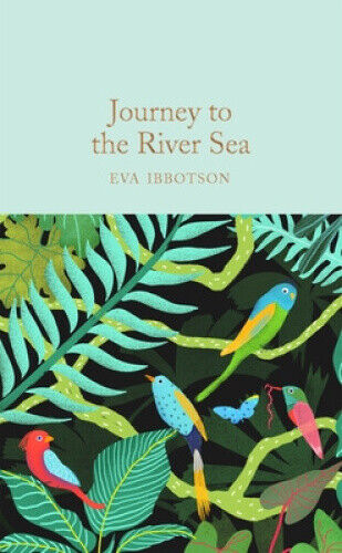 Journey to the River Sea (Macmillan Collector's Library) by Eva Ibbotson