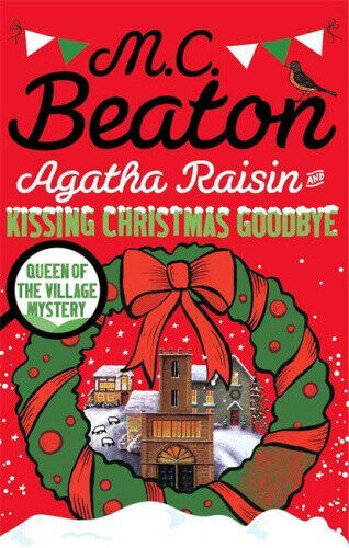 Agatha Raisin and Kissing Christmas Goodbye (Agatha Raisin) by Beaton, M. C.