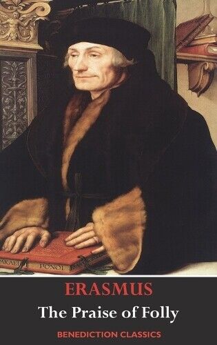 Desiderius Eras The Praise of Folly (Illustrated by Hans Holb (Copertina rigida)