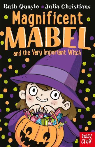 Ruth Quayle Magnificent Mabel and the Very Important Witch (Tascabile)