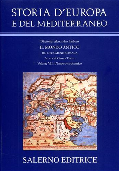 Barbero,Alessandro. - Storia d'Europa e del Mediterraneo.Sez.III: L'ecumene roma