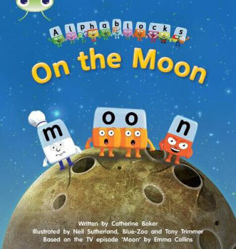 Bug Club Phonics Bug Alphablocks Set 09 On the Moon (Phonics Bug)