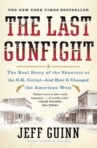 Jeff Guinn The Last Gunfight (Tascabile)