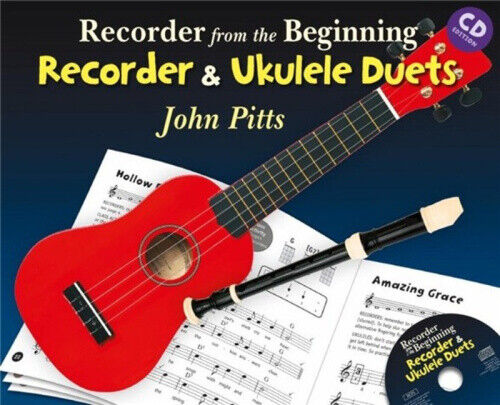 Recorder from the Beginning Recorder & Uke Duets: Recorder and Ukulele Duets