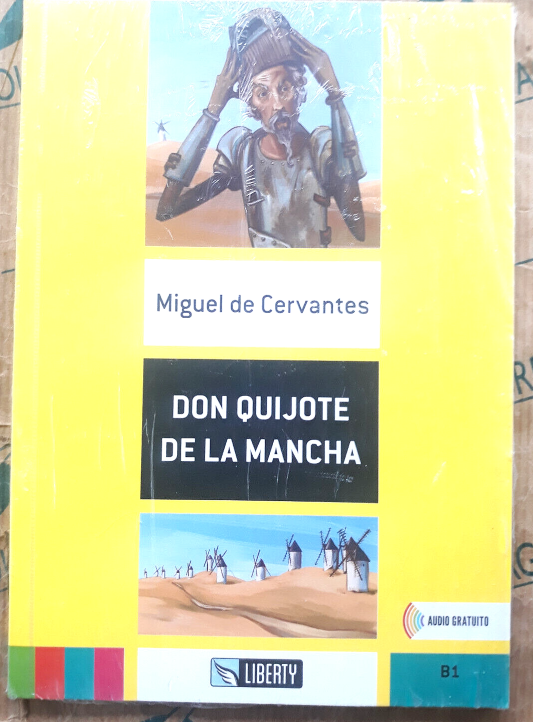 DON QUIJOTE DE LA MANCHA - NIVELES B1 - MIGUEL DE CERVANTES - LIBERTY