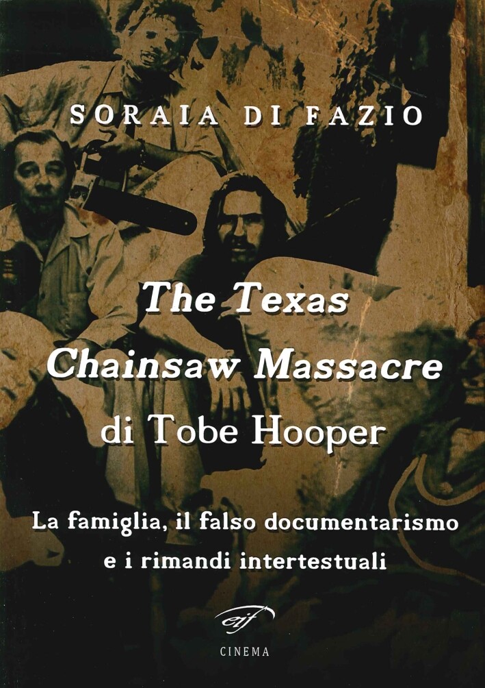 The Texas chainsaw massacre di Tobe Hooper. La famiglia, il falso documentarismo