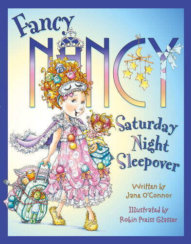 Fancy Nancy Saturday Night Sleepover (Fancy Nancy) (Fancy Nancy)