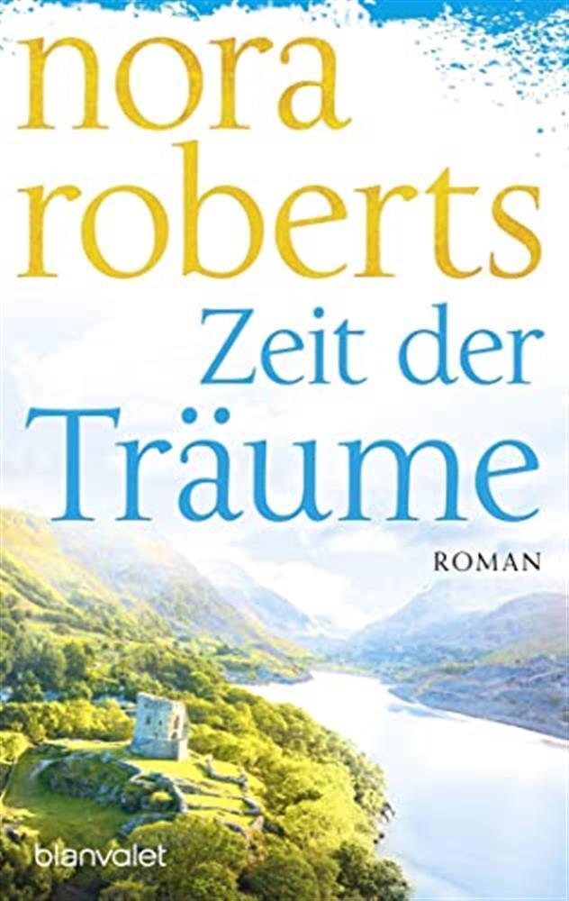 Zeit der träume: roman: 1 - Roberts Nora