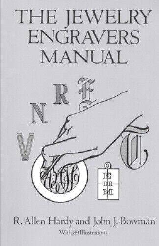 The Jewelry Engraver's Manual by R.Allen Hardy