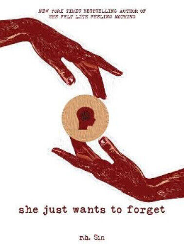 She Just Wants to Forget (What She Felt) by Sin, R. H.
