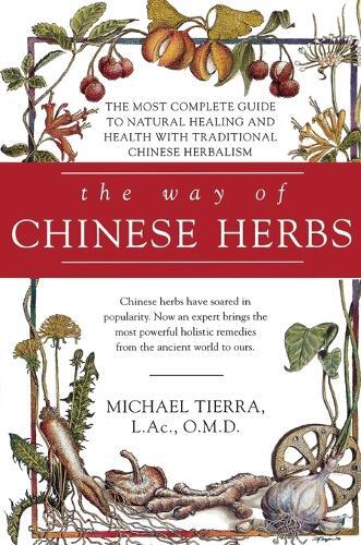 Michael Tierra The Way of Chinese Herbs (Tascabile)