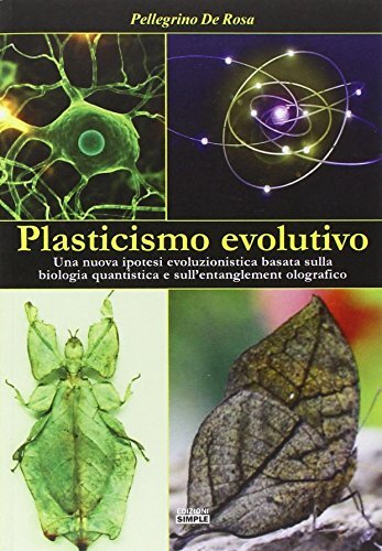 9788862594165 Plasticismo evolutivo. Una nuova ipotesi evoluzion...nt olografico