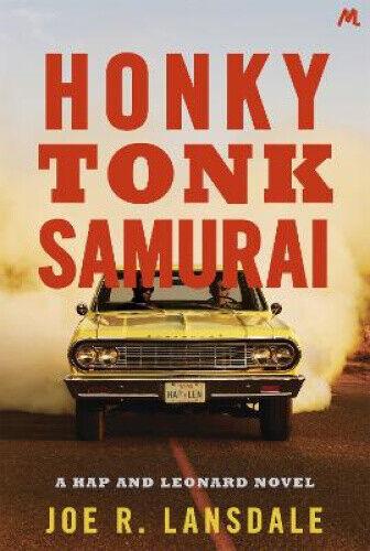 Honky Tonk Samurai: Hap and Leonard Book 9 (Hap and Leonard Thrillers)