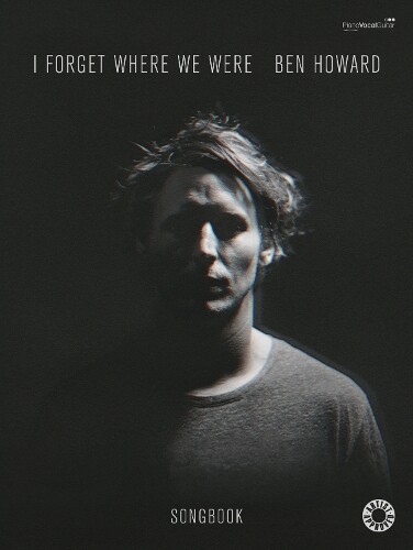 Ben Howard I Forget Where We Were (Tascabile)