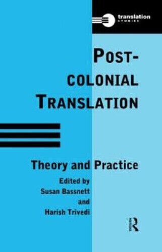 Postcolonial Translation Theory (Translation Studies) by Susan Bassnett-McGuire