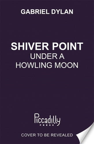 Shiver Point: Under A Howling Moon by Gabriel Dylan