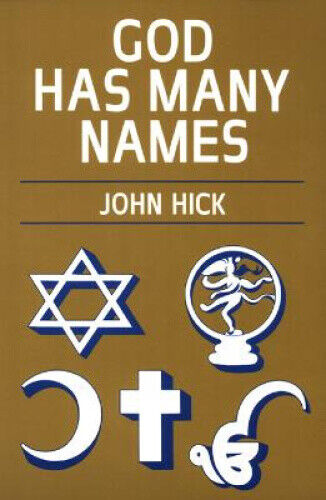God Has Many Names: Britain's New Religious Pluralism by John Harwood Hick
