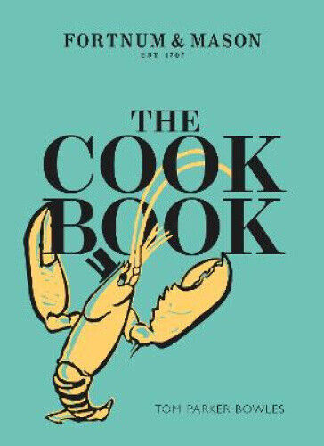 The Cook Book: Fortnum & Mason by Parker-Bowles, Tom