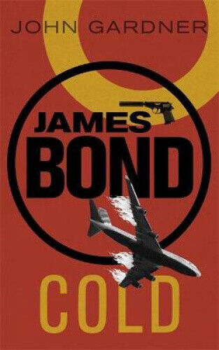 COLD: A James Bond thriller (James Bond) by Gardner, John