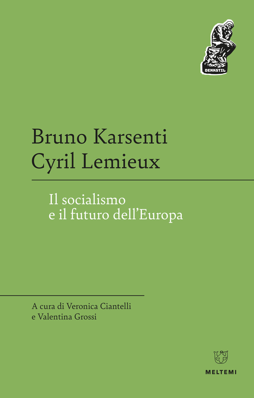 Il socialismo e il futuro dell'Europa - Karsenti Bruno, Lemieux Cyril