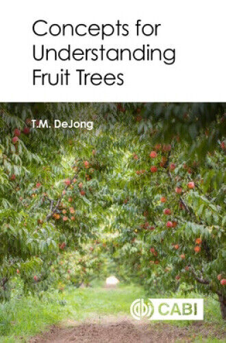 Concepts for Understanding Fruit Trees (CABI Concise) by DeJong, Theodore