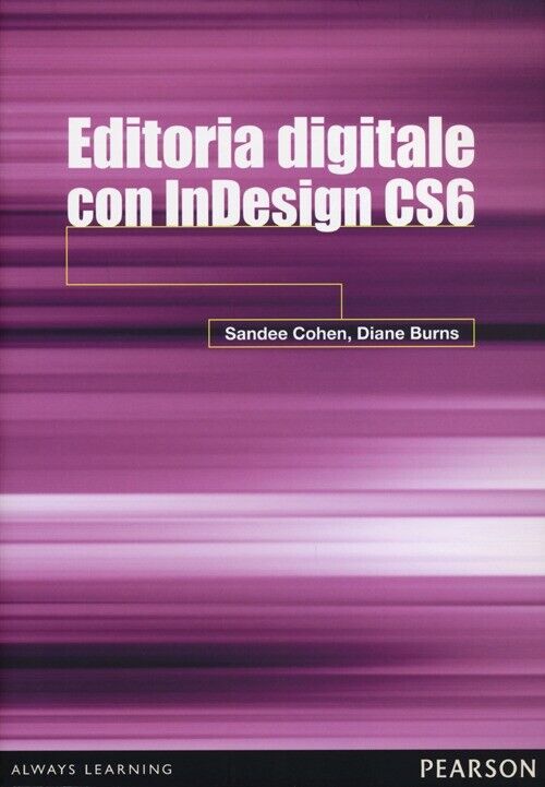 Editoria digitale con InDesign CS6 - Cohen Sandee, Burns Diane