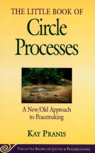 Kay Pranis Little Book of Circle Processes (Tascabile) Justice and Peacebuilding