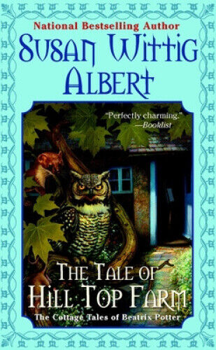 The Tale of Hill Top Farm (Cottage Tales of Beatrix Potter Mysteries)