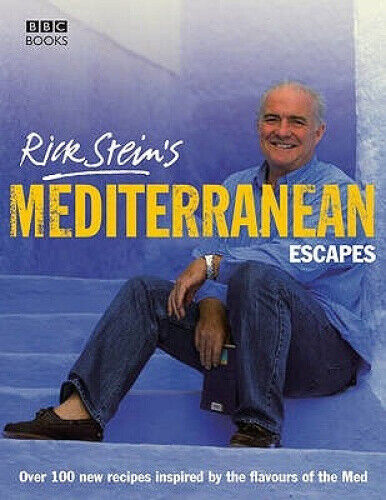 Rick Stein's Mediterranean Escapes by Stein, Rick