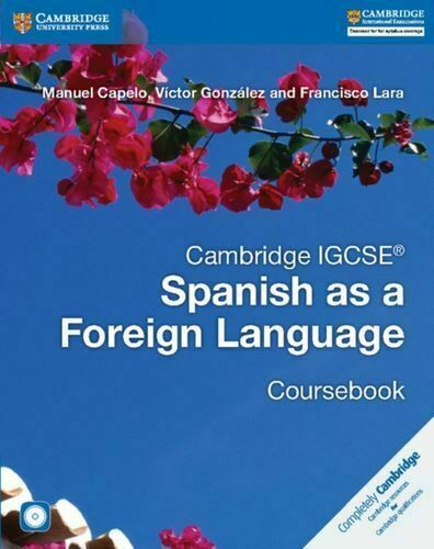 CAMBRIDGE IGCSE SPANISH AS A FOREIGN LANGUAGE COURSEBOOK 9781316635537