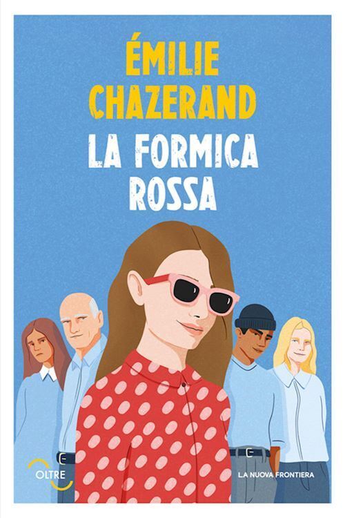 LA FORMICA ROSSA  - CHAZERAND EMILIE - LA NUOVA FRONTIERA