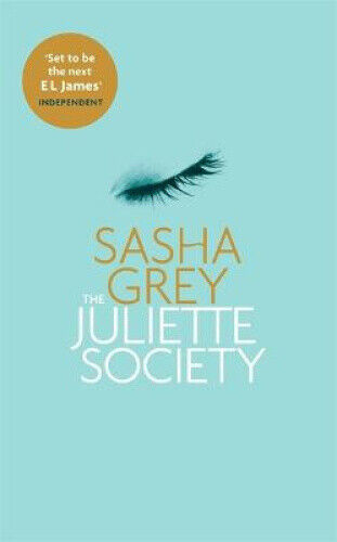 The Juliette Society (The Juliette Society Trilogy) by Grey, Sasha