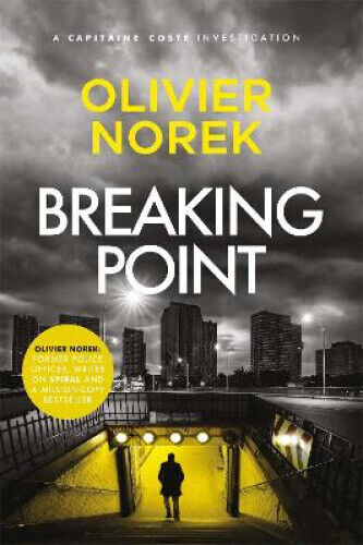 Breaking Point: by the author of THE LOST AND THE DAMNED, a Times Crime Book
