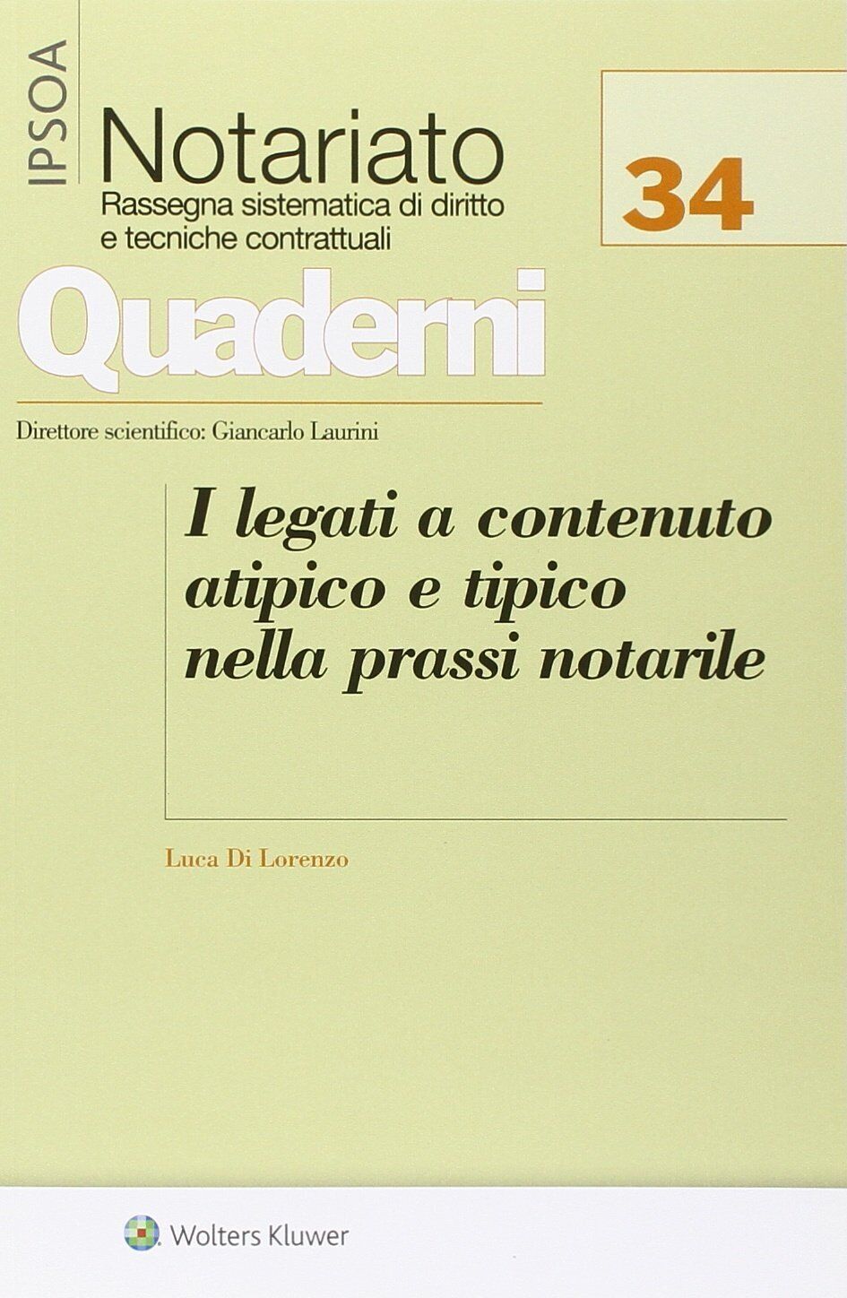 9788821754968 I legati a contenuto atipico e tipico nella prassi notarile - Luca