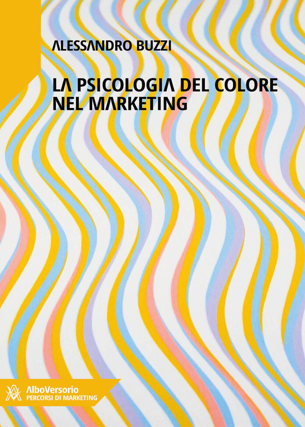 Marketing del colore. Psicologia cromatica nella comunicazione pubblicitar...