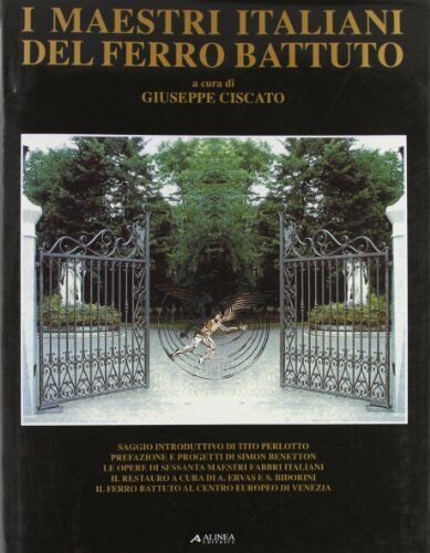 9788881252169 I maestri italiani del ferro battuto - G. Ciscato
