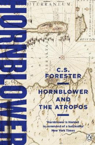Hornblower and the Atropos (A Horatio Hornblower Tale of the Sea)