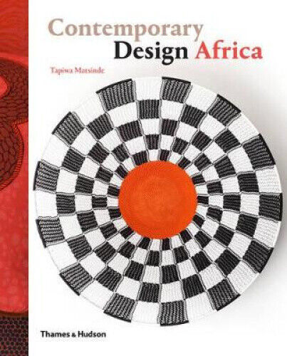 Contemporary Design Africa by Matsinde, Tapiwa