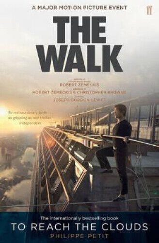 To Reach the Clouds: The Walk film tie in by Petit, Philippe
